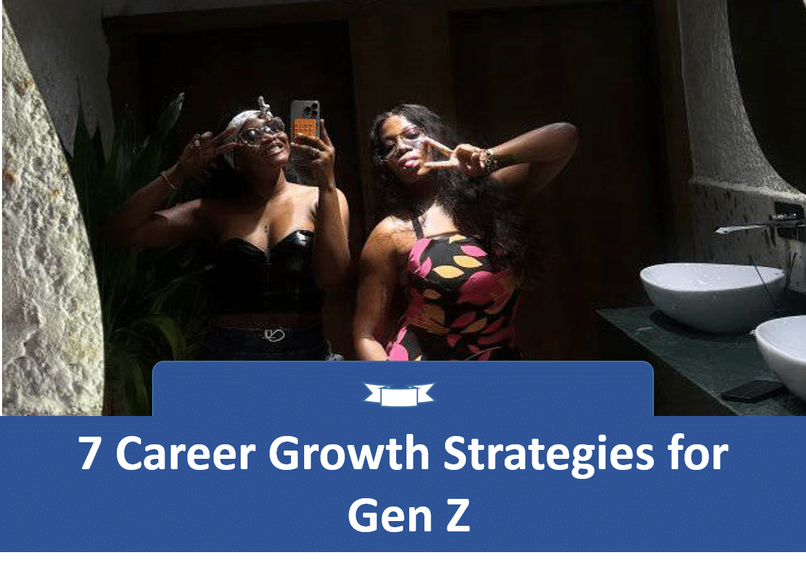 7 Career Growth Strategies for Gen Z